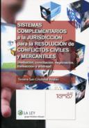 Sistemas complementarios a la jurisdicci�n para la resoluci�n de conflictos civiles y mercantiles