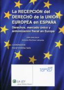 La recepci�n del Derecho de la Uni�n Europea en Espa�a