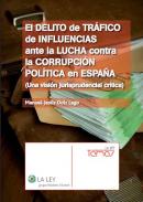 El delito de tr�fico de influencias ante la lucha contra la corrupci�n pol�tica en Espa�a