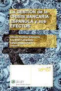 La gesti�n de la crisis bancaria espa�ola y sus efectos