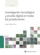Investigaci�n tecnol�gica y prueba digital en todas las jurisdicciones