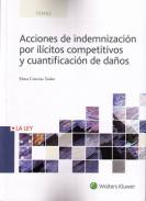 Acciones de indemnizaci�n por il�citos competitivos y cuantificaci�n de da�os