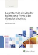 La protecci�n del deudor hipotecario frente a las cl�usulas abusivas