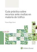 Gu�a pr�ctica sobre recursos ante multas en materia de tr�fico