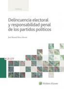 Delincuencia electoral y responsabilidad penal de los partidos pol�ticos