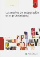 Los medios de impugnaci�n en el proceso penal