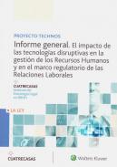 El impacto de las tecnolog�as disruptivas en la gesti�n de los Recursos Humanos y en el marco regulatorio de las Relaciones Laborales