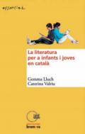 La literatura per a infants i joves en catal�
