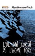 L��ltima cursa de l�Home Fort