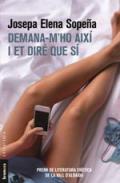 Demana-m'ho aix� i et dir� que s�