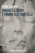 Vindr� la mort i tindr� els teus ulls
