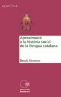 Aproximaci� a la hist�ria social de la llengua catalana