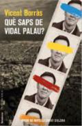 Qu� saps de Vidal Palau?