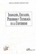 Innovaci�n, educaci�n, periodismo y tecnolog�a en la universidad