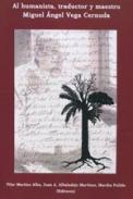 Al humanista, traductor y maestro Miguel �ngel Vega Cernuda