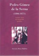 Pedro G�mez de la Serna, 1806-1871