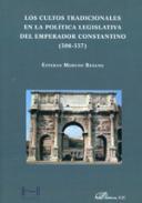 Los cultos tradicionales en la pol�tica legislativa del Emperador Constantino (306-337)