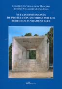 Nuevas dimensiones de protecci�n asumidas por los Derechos Fundamentales