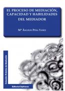 El proceso de mediaci�n, capacidad y habilidades del mediador
