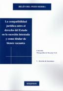 La compatibilidad jur�dica entre el derecho del Estado en la sucesi�n intestada y como titular de bienes vacantes