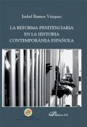 La reforma penitenciaria en la historia contempor�nea espa�ola