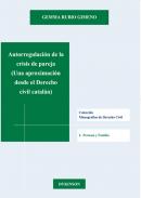 Autorregulaci�n de la crisis de pareja. (Una aproximaci�n desde el Derecho civil catal�n)