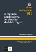 El r�gimen constitucional del derecho al olvido digital
