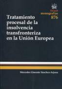 Tratamiento procesal de la insolvencia transfronteriza en la Uni�n Europea