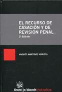 El recurso de casaci�n y de revisi�n penal