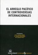 El arreglo pac�fico de controversias internacionales