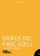 Haik�s del parc G�ell i altres versos