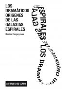 Los dram�ticos or�genes de las galaxias espirales