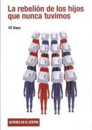 La rebeli�n de los hijos que nunca tuvimos