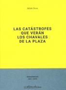 Las cat�strofes que ver�n los chavales de la plaza