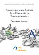 Apuntes para una historia de la educaci�n de personas adultas