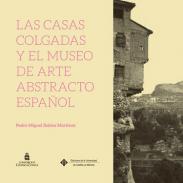Las Casas Colgadas y el Museo de Arte Abstracto Espa�ol