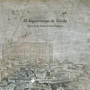 El daguerrotipo de Toledo