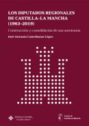 Los Diputados Regionales de Castilla-La Mancha (1983-2019)