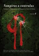 Vampiros a contraluz : constantes y modalizaciones del vampiro en el arte y la cultura, 1