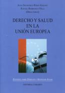 Derecho y salud en la Uni�n Europea