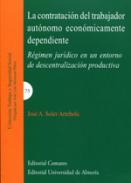 La contrataci�n del trabajador aut�nomo econ�micamente dependiente