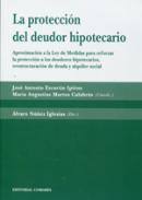 La protecci�n del deudor hipotecario