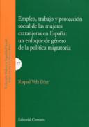 Empleo, trabajo y protecci�n social de las mujeres extranjeras en Espa�a