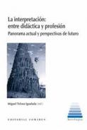 La interpretaci�n: entre did�ctica y profesi�n.