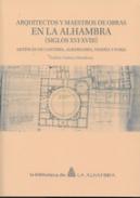 Arquitectos y maestros de obras en la Alhambra (siglos XVI-XVIII)