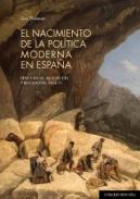 El nacimiento de la pol�tica moderna en Espa�a