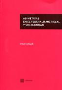 Asimetr�as en el federalismo fiscal y solidaridad