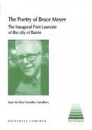 The poetry of Bruce Meyer