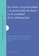 En torno a la privacidad y la protecci�n de datos en la sociedad de la informaci�n