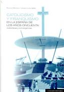 Catolicismo y franquismo en la Espa�a de los a�os cincuenta